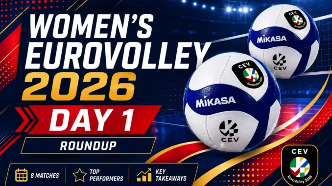 Women’s EuroVolley 2026 Day 1 results roundup with volleyballs and tournament branding